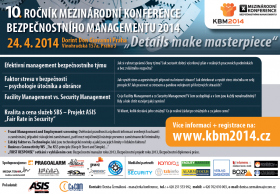 10. jubilejn ronk KBM - Mezinrodn KONFERENCE BEZPENOSTNHO MANAGEMENTU 2014